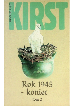 Rok 1945  -  koniec  Tom 2