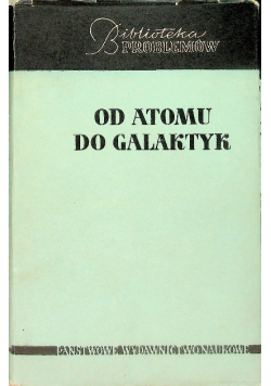 Od atomu do galaktyk