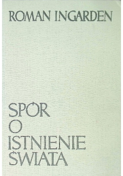 Spór o istnienie świata Tom II Część II