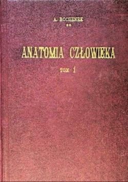 Anatomia człowieka Tom I