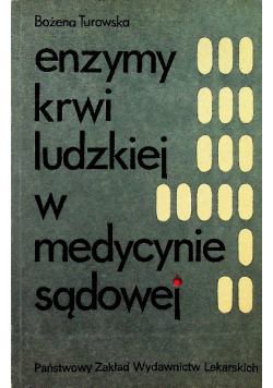 Enzymy krwi ludzkiej w medycynie sądowej
