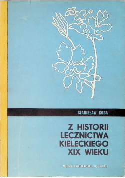 Z historii lecznictwa Kieleckiego XIX wieku