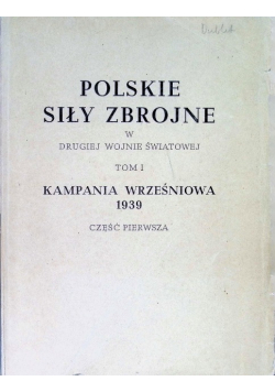 Polskie siły zbrojne w drugiej wojnie światowej Tom I