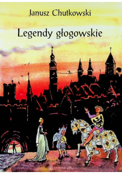 Legendy Głogowskie