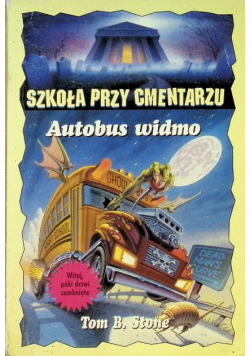 Szkołą przy cmentarzu Autobus widmo
