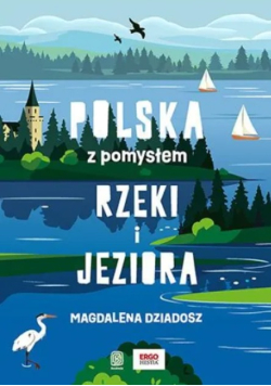 Rzeki i jeziora. Polska z pomysłem