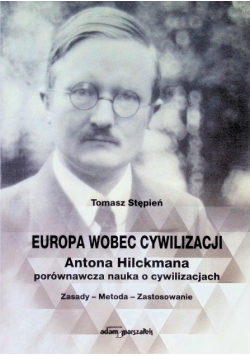 Europa wobec cywilizacji Antona Hilckmana