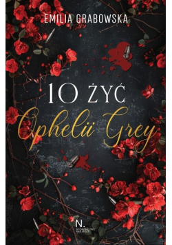 10 żyć Opheli Grey