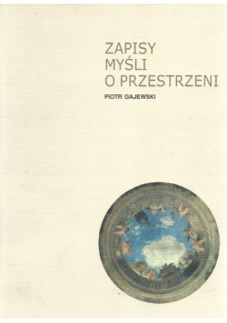 Zapisy myśli o Przestrzeni