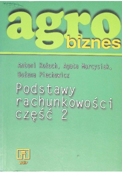 Agro biznes Podstawy rachunkowości Część 2