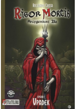 Rigor Mortis Arcygeniusz zła Epizod 1 Upadek