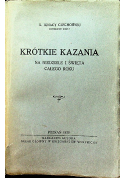 Krótkie kazania na niedziele i święta całego roku 1930 r.
