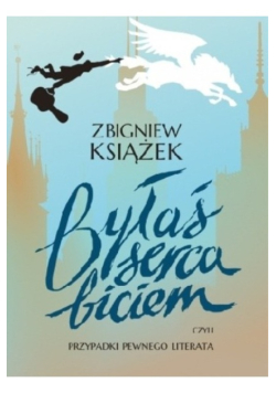 Książek Zbigniew - Byłaś serca biciem