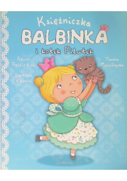 Księżniczka Balbinka i kotek Filutek