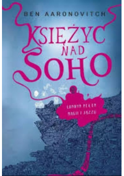 Księżyc nad Soho. Peter Grant. Tom 2