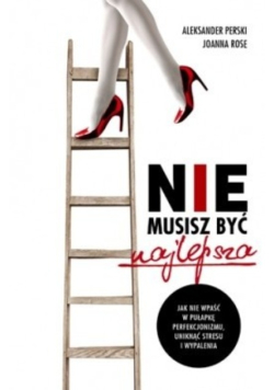 Nie musisz być najlepsza