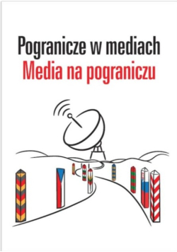 Pogranicze w mediach Media na pograniczu
