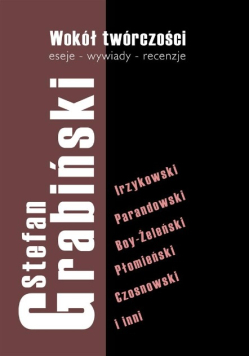 Wokół twórczości. Eseje - wywiady - recenzje