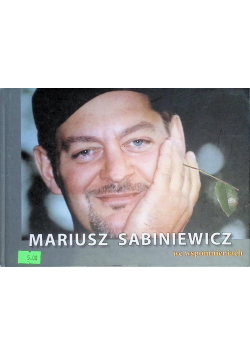 Mariusz Sabiniewicz we wspomnieniach