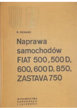 Naprawa samochodów Fiat 500,500D,600,600D,850, Zastava 750