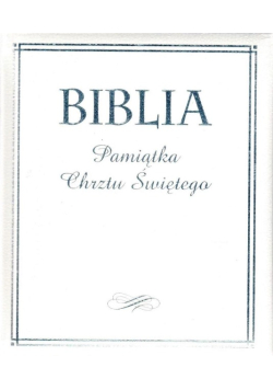 Biblia. Pamiątka Chrztu Świętego