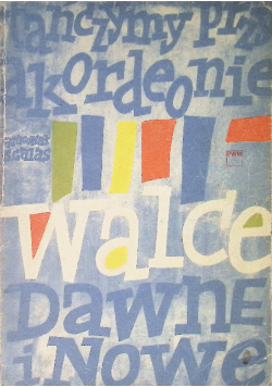 Tańczymy przy akordeonie walce dawne i nowe