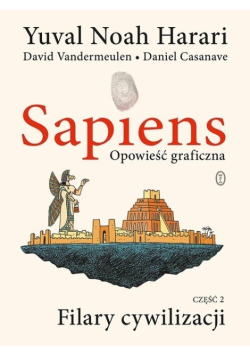 Sapiens. Opowieść graficzna Część 2