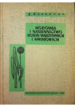 Hodowla i nasiennictwo roślin warzywnych i kwiatowych