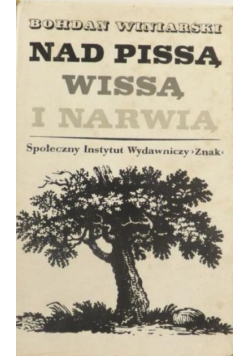 Nad Pissą, Wissą i Narwią