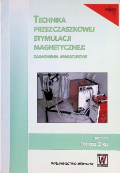 Technika przezczaszkowej stymulacji magnetycznej: zagadnienia aparaturowe
