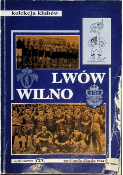 Lwów I Wilno W Ekstraklasie Kolekcja Klubów