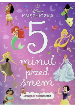 Disney 5 minut przed snem Przygody księżniczek