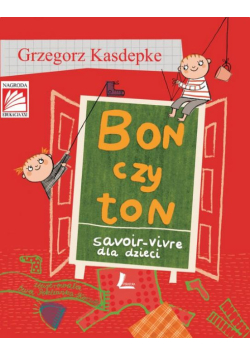 Bon czy ton. Savoir-vivre dla dzieci