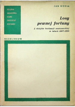 Losy pewnej fortuny