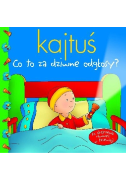 Kajtuś Co za dziwne odgłosy