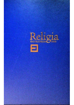 Religia Encyklopedia PWN Tom 1