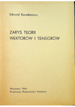 Zarys teorii wektorów i tensorów