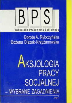 Aksjologia pracy socjalnej - wybrane zagadnienia