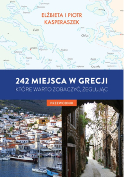 242 miejsca w Grecji, które warto zobaczyć, żeglując Przewodnik