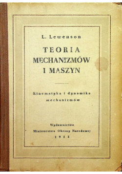 Teoria mechanizmów i maszyn Kinematyka i dynamika mechanizmów