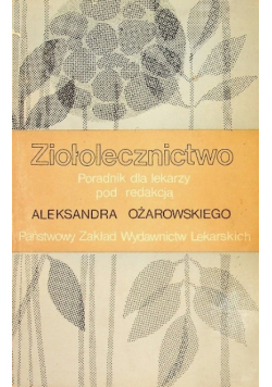 Ziołolecznictwo Poradnik dla lekarzy