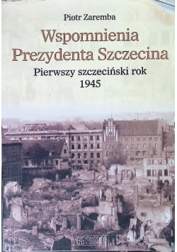 Wspomnienia prezydenta Szczecina