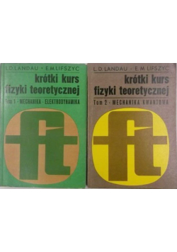 Krótki kurs fizyki teoretycznej. Tom I i II