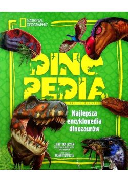 Dinopedia. Najlepsza encyklopedia dinozaurów