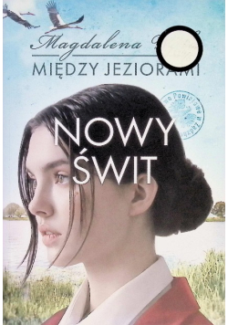 Nowy świt Tom 3 Między jeziorami