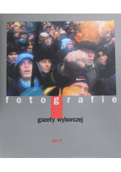 Fotografia gazety wyborczej Tom IX