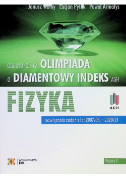 Fizyka Ogólnopolska Olimpiada o Diamentowy Indeks AGH