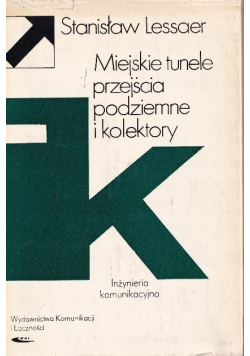 Miejskie tunele przejścia podziemne i kolektory