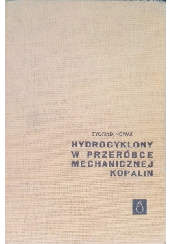 Hydrocyklony w przeróbce mechanicznej kopalin
