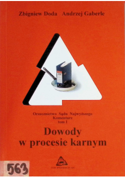 Dowody w procesie karnym Tom 1